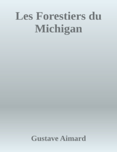Couverture de Les Forestiers du Michigan