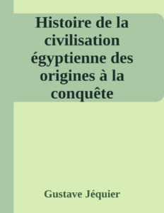 Couverture de Histoire de la civilisation égyptienne des origines à la conquête d'Alexandre