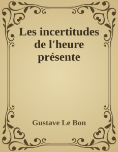 Couverture de Les incertitudes de l'heure présente