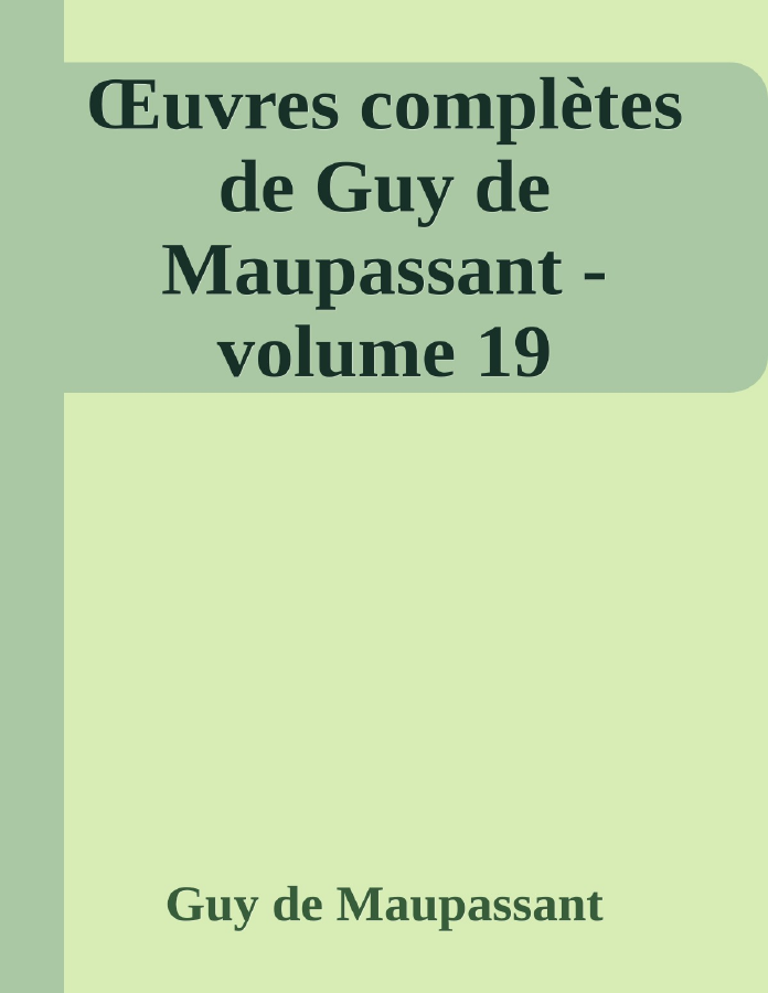Couverture de Œuvres complètes de Guy de Maupassant - volume 19