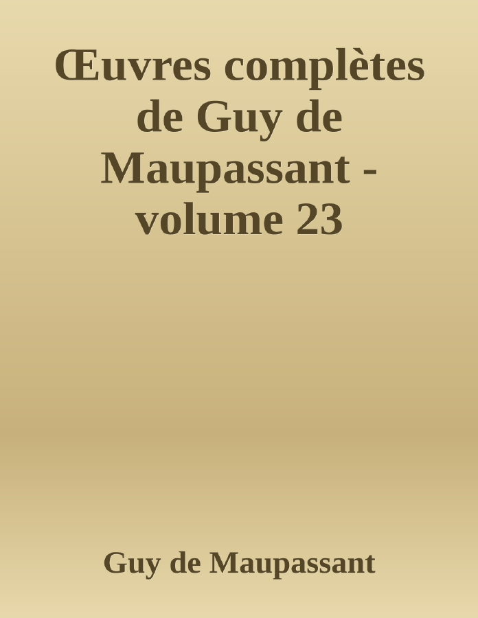 Couverture de Œuvres complètes de Guy de Maupassant - volume 23