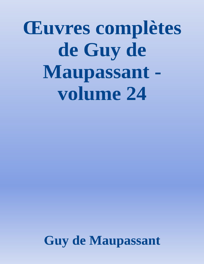 Couverture de Œuvres complètes de Guy de Maupassant - volume 24