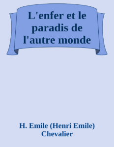 Couverture de L'enfer et le paradis de l'autre monde