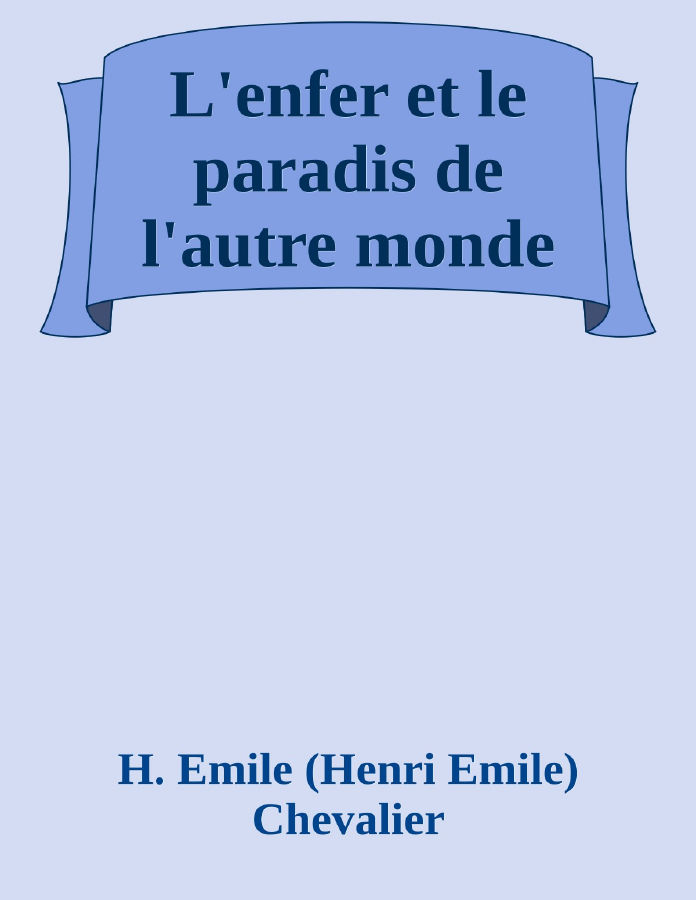 Couverture de L'enfer et le paradis de l'autre monde