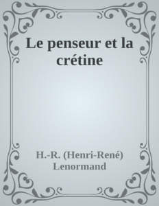 Couverture de Le penseur et la crétine