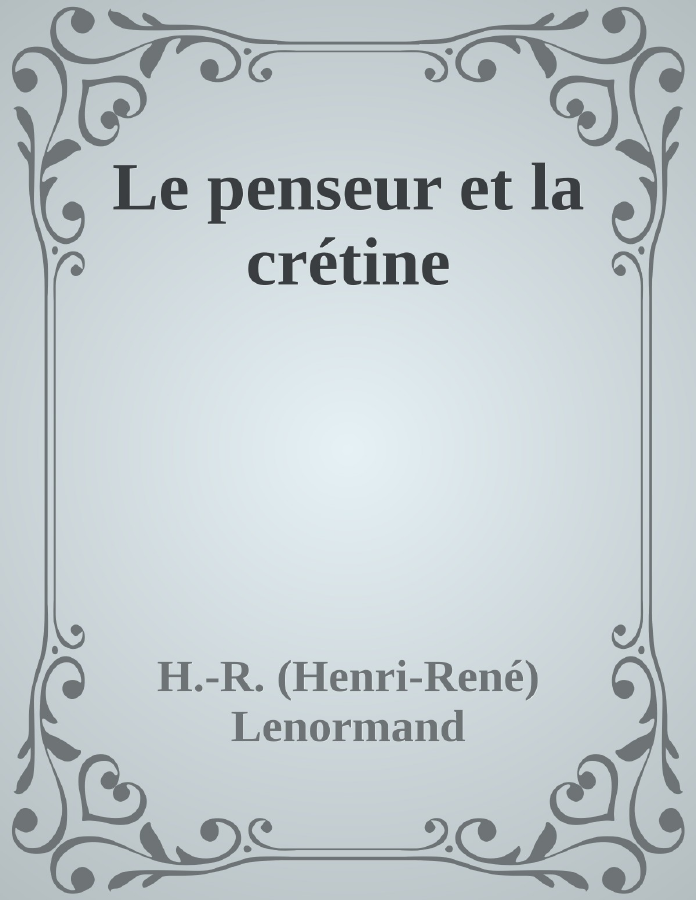 Couverture de Le penseur et la crétine