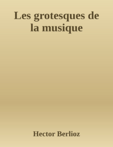 Couverture de Les grotesques de la musique