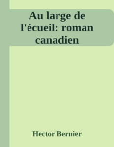 Couverture de Au large de l'écueil: roman canadien