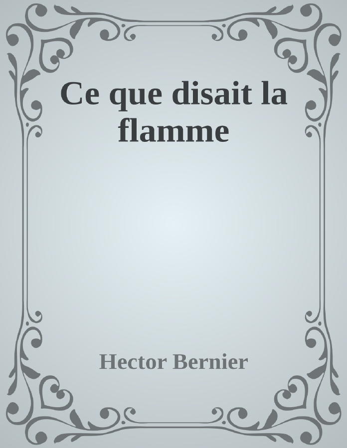 Couverture de Ce que disait la flamme