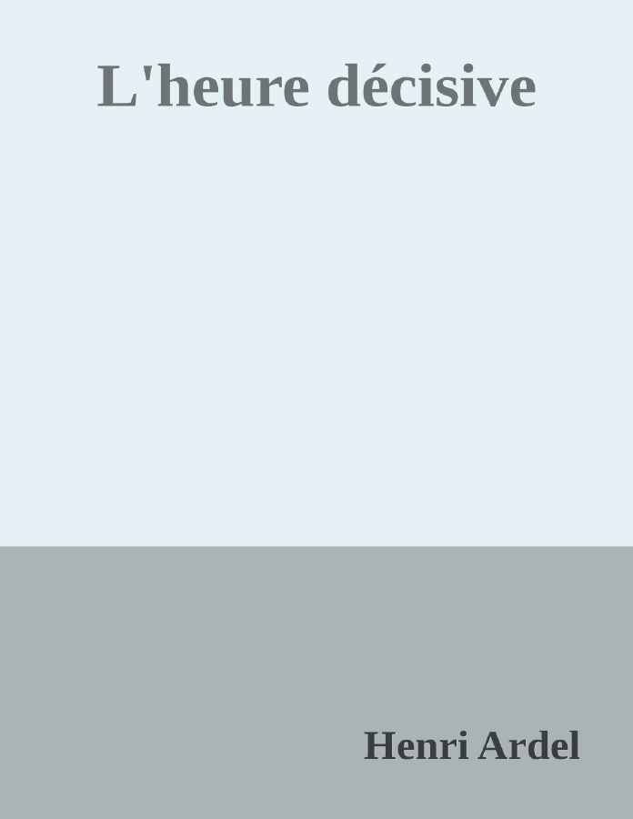 Couverture de L'heure décisive