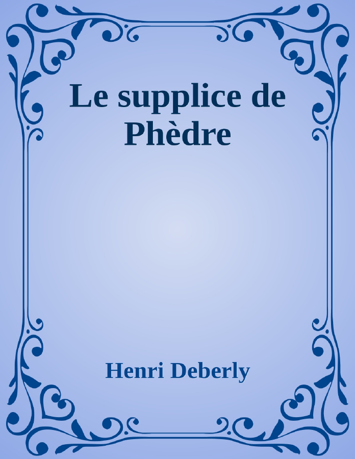 Couverture de Le supplice de Phèdre