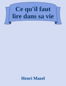 Couverture de Ce qu'il faut lire dans sa vie