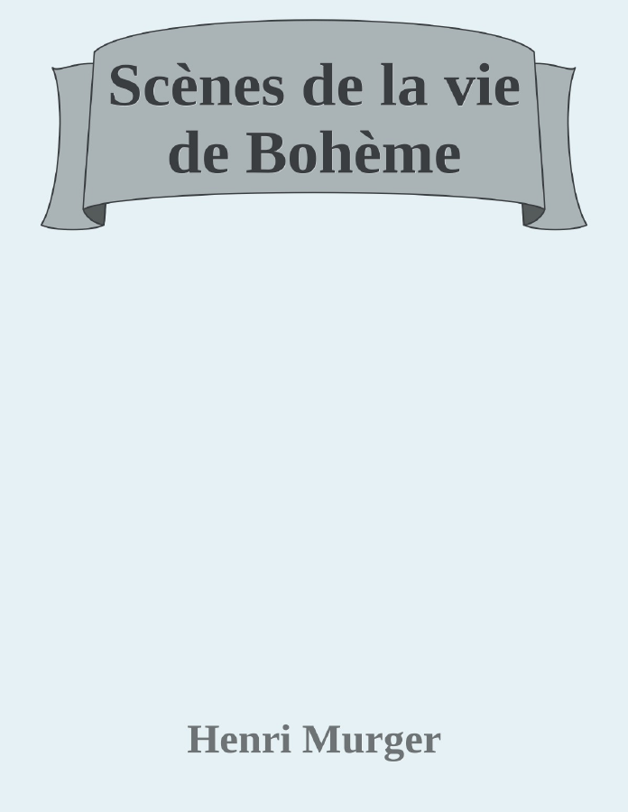 Couverture de Scènes de la vie de Bohème