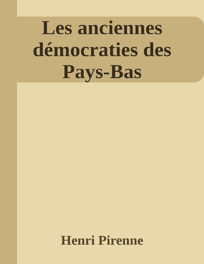 Couverture de Les anciennes démocraties des Pays-Bas
