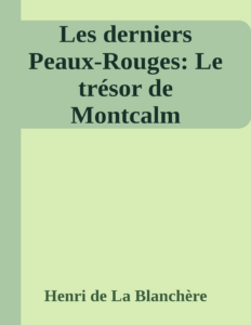 Couverture de Les derniers Peaux-Rouges: Le trésor de Montcalm