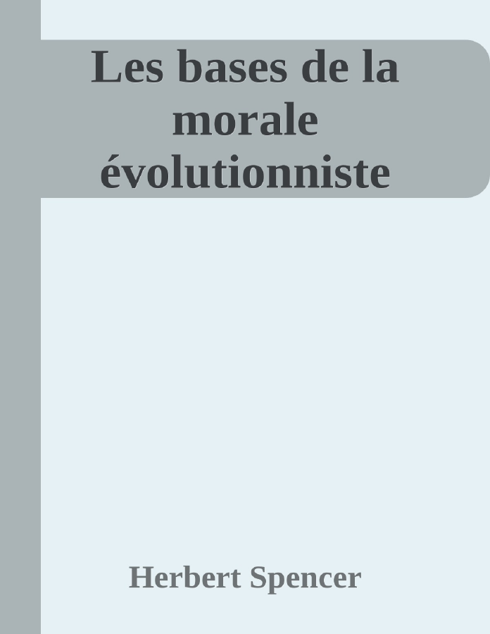 Couverture de Les bases de la morale évolutionniste