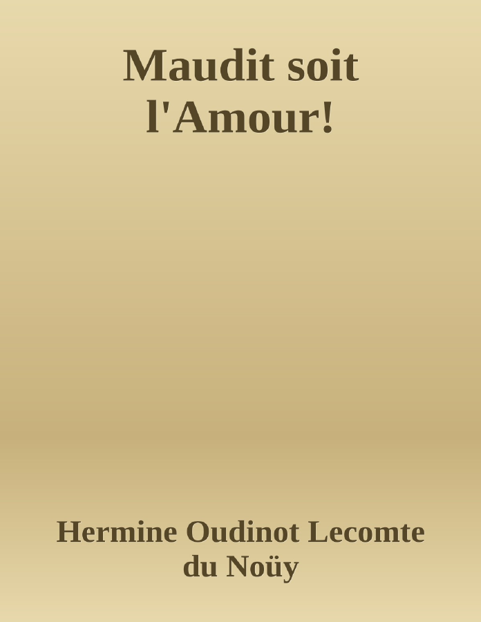 Couverture de Maudit soit l'Amour!