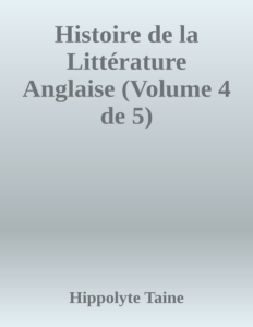 Couverture de Histoire de la Littérature Anglaise (Volume 4 de 5)