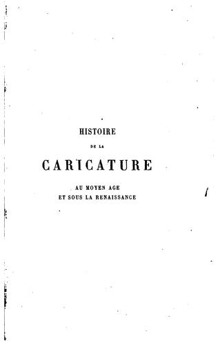 Histoire De La Caricature Au Moyen Age Et Sous La Renai