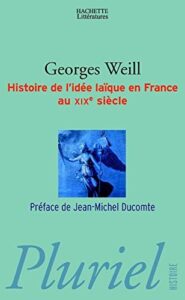 Histoire De Lrsquoidee Laique En France Au XIXe Siecl