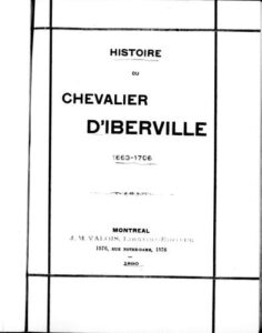 Histoire Du Chevalier DrsquoIberville 1663 1706