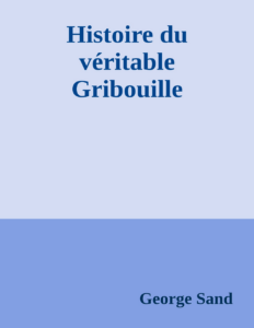 Couverture de Histoire du véritable Gribouille
