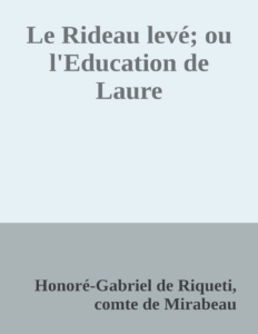 Couverture de Le Rideau levé; ou l'Education de Laure