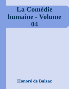 Couverture de La Comédie humaine - Volume 04