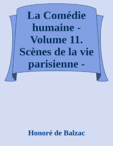Couverture de La Comédie humaine - Volume 11. Scènes de la vie parisienne - Tome 03