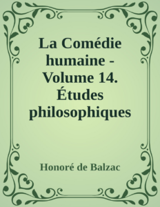 Couverture de La Comédie humaine - Volume 14. Études philosophiques