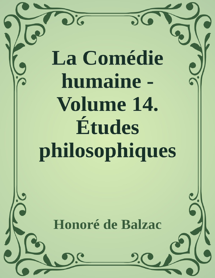 Couverture de La Comédie humaine - Volume 14. Études philosophiques