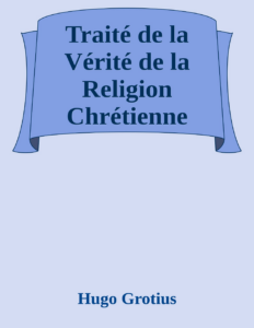 Couverture de Traité de la Vérité de la Religion Chrétienne