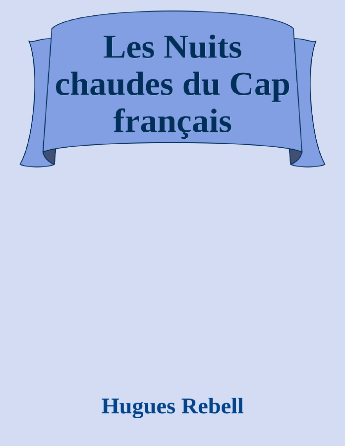 Couverture de Les Nuits chaudes du Cap français