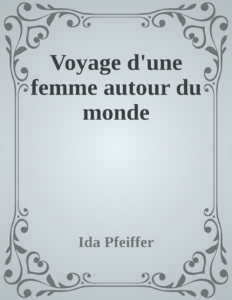 Couverture de Voyage d'une femme autour du monde