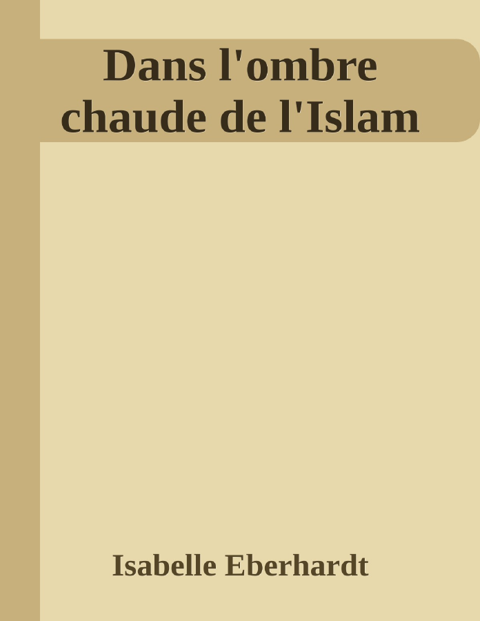 Couverture de Dans l'ombre chaude de l'Islam
