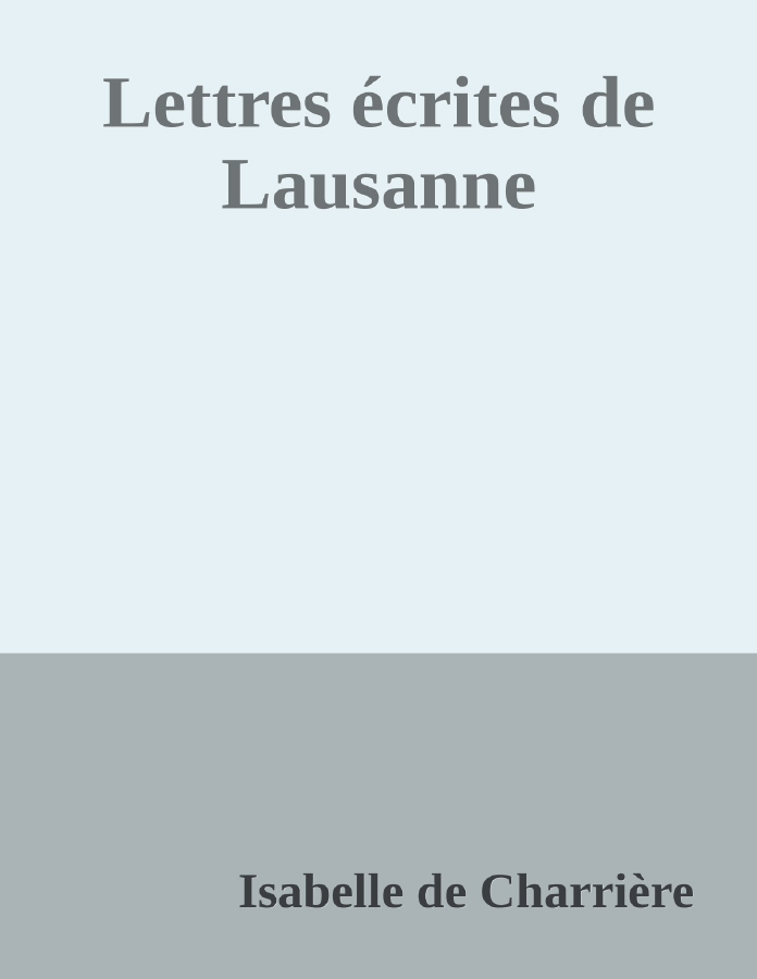 Couverture de Lettres écrites de Lausanne