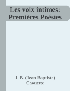 Couverture de Les voix intimes: Premières Poésies