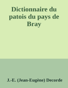 Couverture de Dictionnaire du patois du pays de Bray