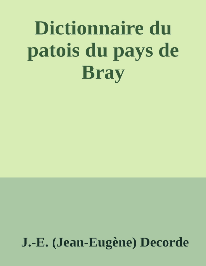 Couverture de Dictionnaire du patois du pays de Bray