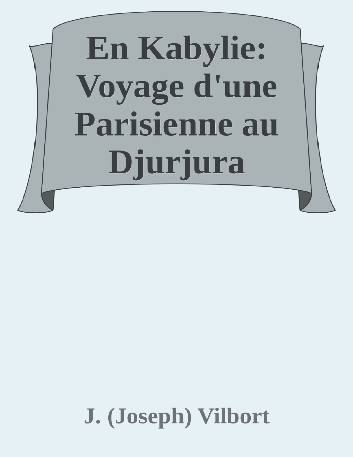 Couverture de En Kabylie: Voyage d'une Parisienne au Djurjura