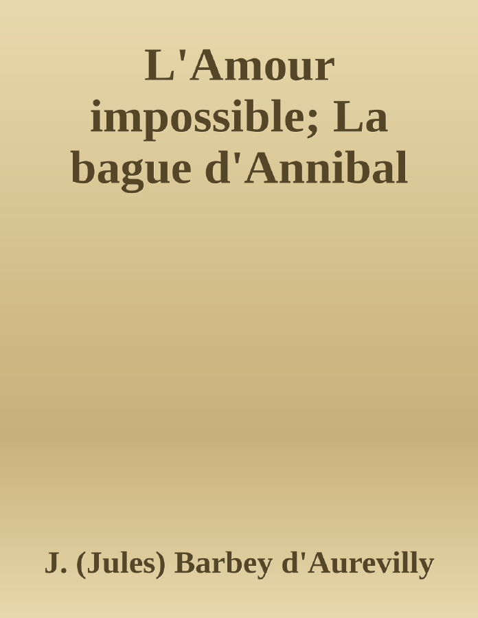 Couverture de L'Amour impossible; La bague d'Annibal