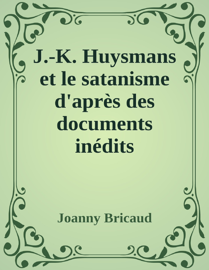 Couverture de J.-K. Huysmans et le satanisme
d'après des documents inédits
