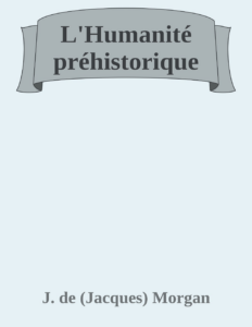 Couverture de L'Humanité préhistorique