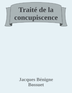 Couverture de Traité de la concupiscence