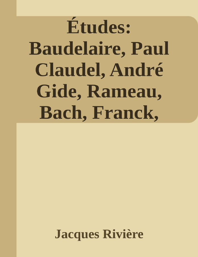 Couverture de Études: Baudelaire, Paul Claudel, André Gide, Rameau, Bach, Franck, Wagner, Moussorgsky, Debussy, Ingres, Cézanne, Gauguin