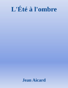 Couverture de L'Été à l'ombre