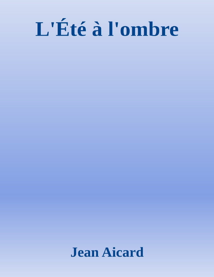 Couverture de L'Été à l'ombre