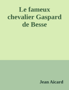 Couverture de Le fameux chevalier Gaspard de Besse