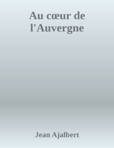 Couverture de Au cœur de l'Auvergne
