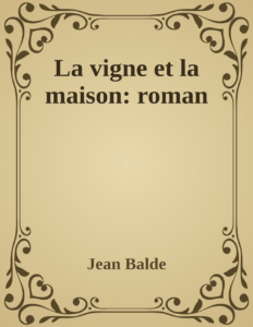 Couverture de La vigne et la maison: roman